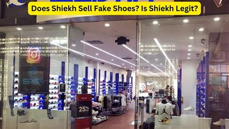 shiekh shoes fake|shiekh shoes locations.